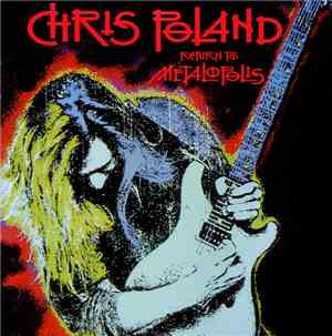 Chris Poland - Return To Metalopolis
