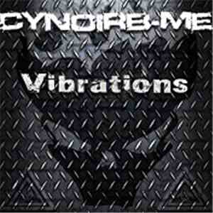 Cynoirb-me - Vibrations