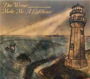 Denise Werner - Make Me A Lighthouse