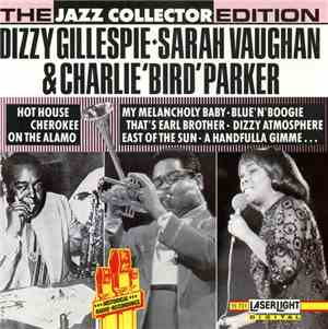 Dizzy Gillespie ♦ Sarah Vaughan & Charlie 'Bird' Parker - Dizzy Gillespie ♦ ...