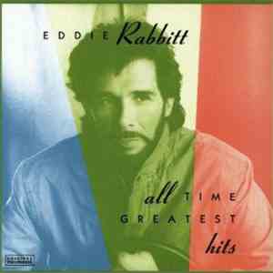 Eddie Rabbitt - All Time Greatest Hits