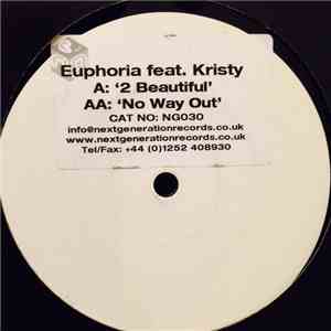 Euphoria  Feat. Kristy - Too Beautiful / No Way Out