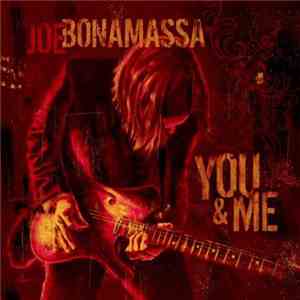 Joe Bonamassa - You & Me