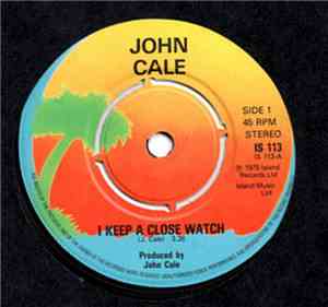 John Cale - I Keep A Close Watch