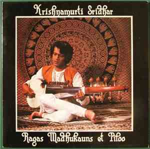 Krishnamurti Sridhar - Ragas Madhukauns And Piloo