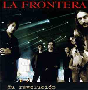 La Frontera - Tu Revolucion