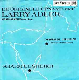 Larry Adler - Jerusalem, Jerusalem (Yerushalaim Shel Zahav)