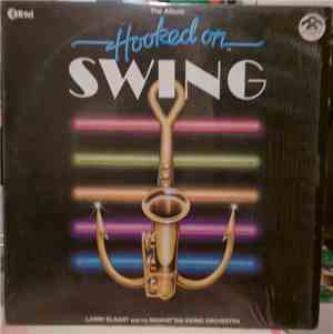 Larry Elgart And His Manhattan Swing Orchestra - Hooked On Swing