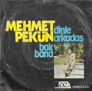 Mehmet Pekün - Dinle Arkadaş