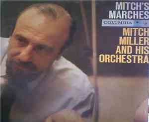 Mitch Miller And His Orchestra - Mitch's Marches