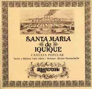 Quilapayún - Santa Maria De Iquique - Cantata Popular