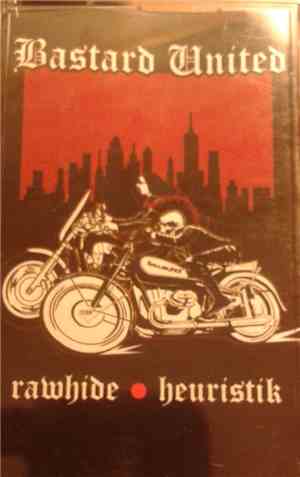 Rawhide  / Heuristik - Bastard United