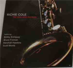Richie Cole Featuring Bobby Enriquez, Bruce Forman, Marshall Hawkins, Scott ...