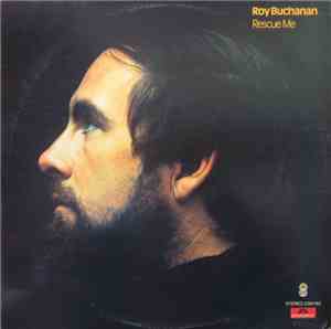 Roy Buchanan - Rescue Me