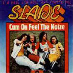 Slade - Cum On Feel The Noize