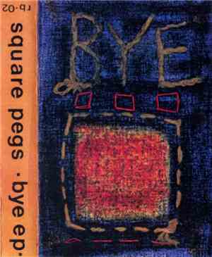 Square Pegs - Bye EP