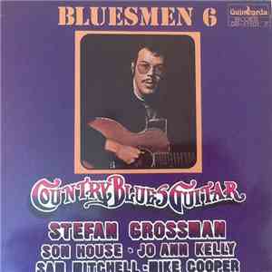 Stefan Grossman Featuring Son House And Jo Ann Kelly And Sam Mitchell And M ...
