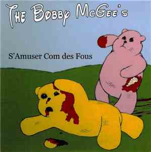 The Bobby McGee's - S'Amuser Com Des Fous
