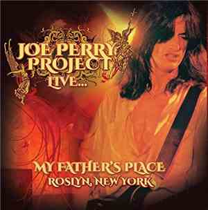 The Joe Perry Project - Live . . . My Father's Place, Roslyn, New York