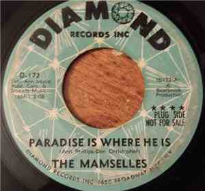 The Mamselles - Paradise Is Where He Is / Love Him
