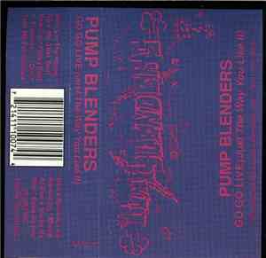 The Pump Blenders - Go Go Live (Just The Way You Like It)