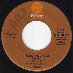 Three Pieces - I Need You Girl / Cool It