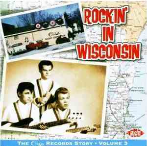 Various - Rockin' In Wisconsin - The Cuca Records Story Volume 3