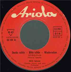 Willi Schmid - Danke Schön - Bitte Schön - Wiedersehen
