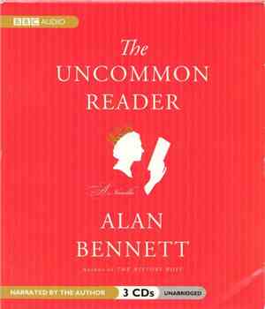Alan Bennett - The Uncommon Reader