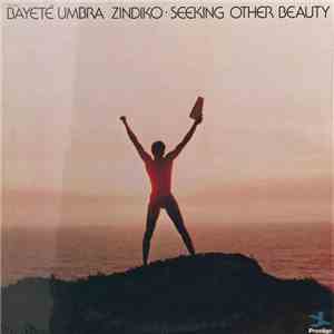 Bayeté Umbra Zindiko - Seeking Other Beauty