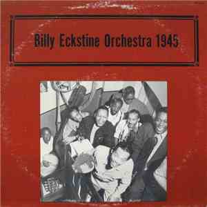 Billy Eckstine And His Orchestra - Billy Eckstine Orchestra 1945