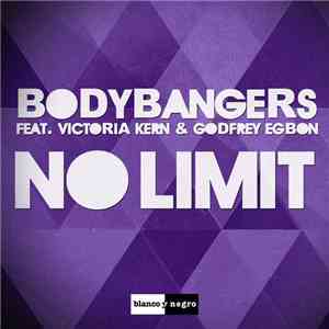 Bodybangers Feat. Victoria Kern & Godfrey Egbon - No Limit