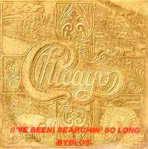 Chicago  - (I've Been) Searchin' So Long / Byblos
