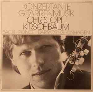 Christoph Kirschbaum - Konzertante Gitarrenmusik