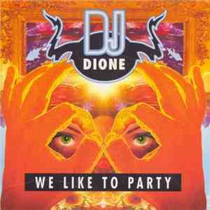 DJ Dione - We Like To Party