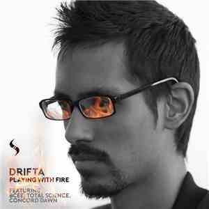 Drifta - Playing With Fire