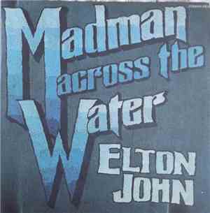 Elton John - Madman Across The Water