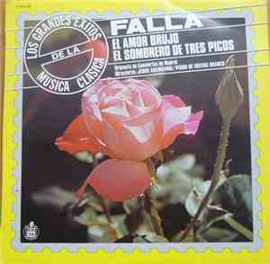 Falla - El Amor Brujo / El Sombrero De Tres Picos