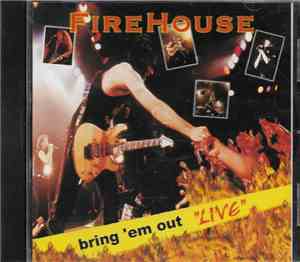 Firehouse - Bring 'em Out Live