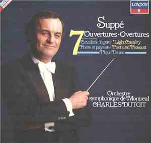 Franz von Suppé, Charles Dutoit, L'Orchestre Symphonique De Montreal - 7 Ov ...