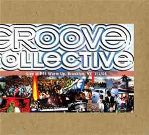 Groove Collective - PS1 Warm Up, Brooklyn, NY 07/02/2005