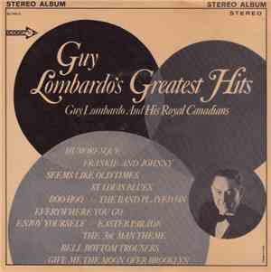 Guy Lombardo And His Royal Canadians - Guy Lombardo's Greatest Hits