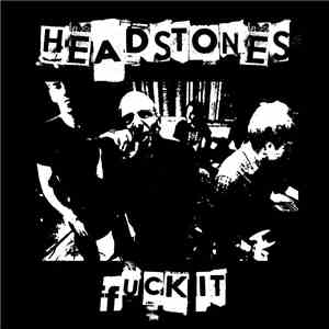 Headstones - Fuck It