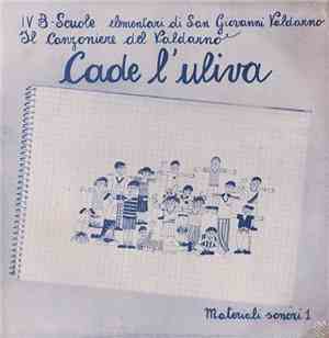IV B - Scuole Elementari Di San Giovanni Valdarno - Il Canzoniere Del Valda ...