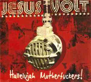 Jesus Volt - Hallelujah Motherfuckers !