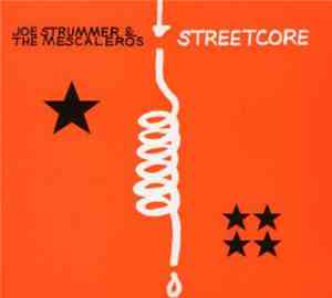 Joe Strummer & The Mescaleros - Streetcore