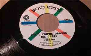 Joey Dee - Baby, You're Driving Me Crazy
