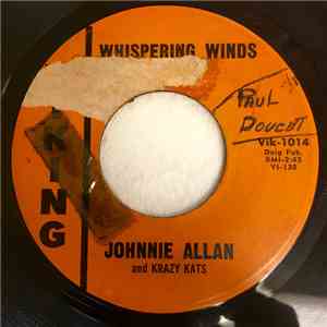 Johnnie Allan & The Krazy Kats - Whispering Winds / Somebody Else