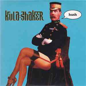 Kula Shaker - Hush