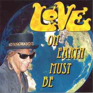 Love - On Earth Must Be